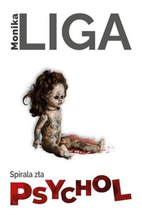 Spirala zła Psychol - Liga Monika - książka