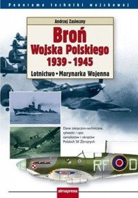 Broń Wojska Polskiego 1939-1945 - Andrzej Zasieczny - ebook + książka