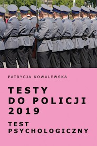 Testy do Policji 2019 Test psychologiczny - Kowalewska Patrycja - książka