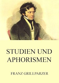 Studien und Aphorismen - Franz Grillparzer - ebook