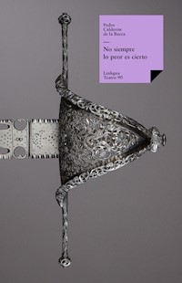 No siempre lo peor es cierto - Pedro Calderon de la Barca - ebook