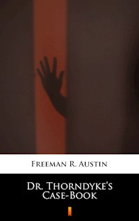 Dr. Thorndyke’s Case-Book - R. Austin Freeman - ebook
