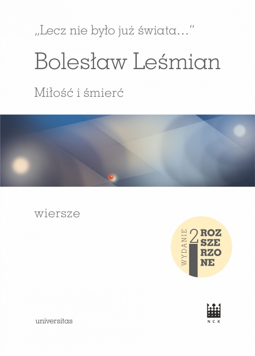 `Lecz nie było już świata…`. Miłość i śmierć. Wiersze (wydanie rozszerzone) - Bolesław Leśmian - książka