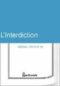 L’Interdiction - Honore De Balzac - darmowy ebook