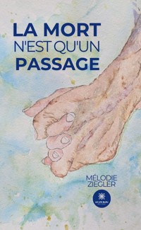 La mort n’est qu’un passage - Mélodie Ziegler - ebook
