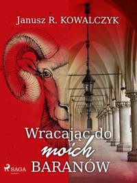 Wracając do moich Baranów - Janusz R. Kowalczyk - ebook + audiobook
