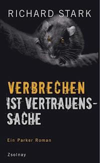 Verbrechen ist Vertrauenssache - Richard Stark - ebook