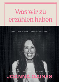 Was wir zu erzählen haben - Gaines Joanna - ebook