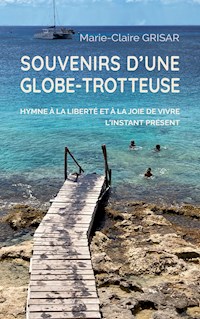 Souvenirs d'une globe-trotteuse - Marie-Claire Grisar - ebook