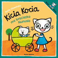 Kicia Kocia ma braciszka Nunusia - Anita Głowińska - audiobook + książka
