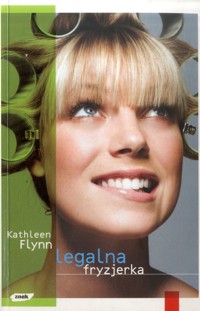 Legalna fryzjerka - Kathleen Flynn - ebook