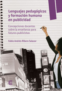Lenguajes pedagógicos y formación humana en publicidad - Fabio Andrés Ribero Salazar - ebook