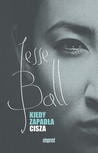 Kiedy zapadła cisza - Ball Jesse - książka