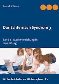 Das Echternach Syndrom 3 - Robert Soisson - ebook