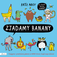 Zjadamy banany - Katie Abey - książka