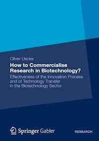 How to Commercialise Research in Biotechnology? - Oliver Uecke - ebook