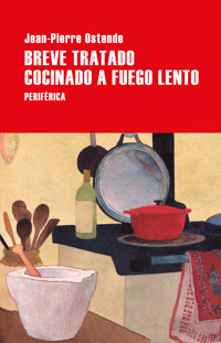Breve tratado cocinado a fuego lento - Jean-Pierre Ostende - ebook