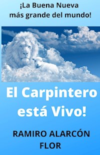 EL CARPINTERO ESTÁ VIVO - RAMIRO ALARCÓN FLOR - ebook