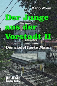 Der Junge aus der Vorstadt II - Mario Worm - ebook