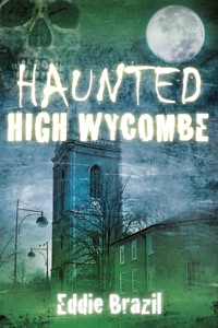 Haunted High Wycombe - Eddie Brazil - ebook