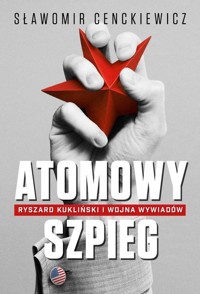 Atomowy szpieg - Sławomir Cenckiewicz - książka
