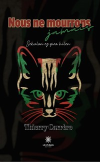 Nous ne mourrons jamais - Thierry Carrère - ebook