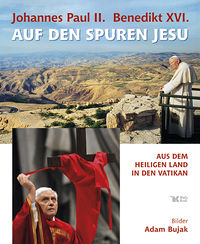 Johannes Paul II Benedikt XVI Auf den Spuren Jesu - Bujak Adam - książka