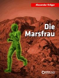 Die Marsfrau - Alexander Kröger - ebook
