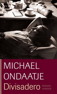 Divisadero - Michael Ondaatje - ebook