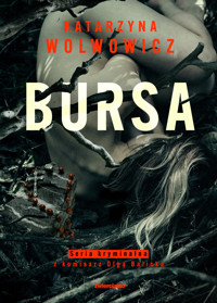 Bursa. Seria kryminalna z komisarz Olgą Balicką. Tom 4 - Katarzyna Wolwowicz - ebook + audiobook + książka