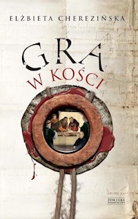 Gra w kości - Elżbieta Cherezińska - ebook + książka