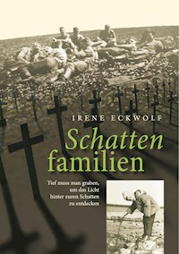 Schattenfamilien - Irene Eckwolf - ebook