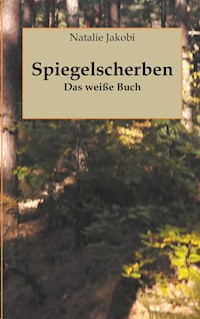 Spiegelscherben - Natalie Jakobi - ebook
