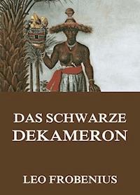 Das schwarze Dekameron - Leo Frobenius - ebook