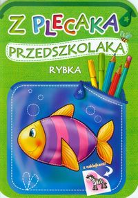 Z plecaka przedszkolaka Rybka - - książka