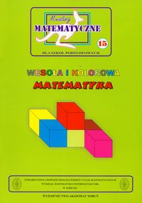 Miniatury matematyczne 15 Wesoła i kolorowa matematyka - Bobiński Zbigniew, Mentzen Mieczysław K., Nodzyński Piotr, Świątek Adela - książka