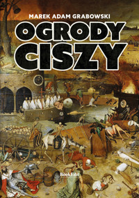 Ogrody ciszy - Marek Adam Grabowski - ebook
