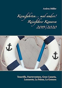 Kreuzfahrten... mal anders! Reiseführer Kanaren 2019/2020 - Andrea Müller - ebook