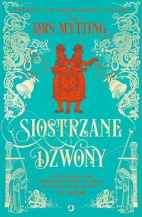 Siostrzane Dzwony - Lars Mytting - książka
