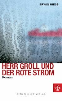 Herr Groll und der rote Strom - Erwin Riess - ebook