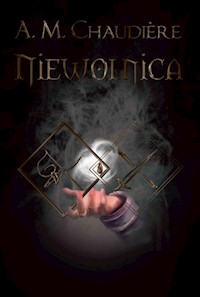 Niewolnica - A.M. Chaudiere - książka