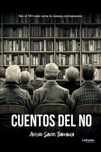 Cuentos del no - Antonio Santos Barrancas - ebook