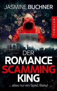 Der Romance Scamming King - Buchner Jasmine - ebook