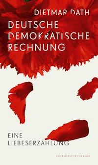 Deutsche Demokratische Rechnung - Dietmar Dath - ebook