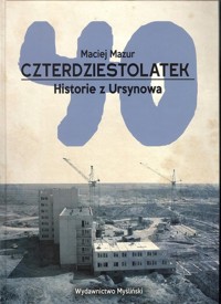 Czterdziestolatek Historie z Ursynowa - Maciej Mazur - książka