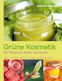 Grüne Kosmetik - Gabriela Nedoma - ebook