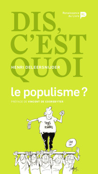 Dis, c'est quoi le populisme ? - Henri Deleersnijder - ebook