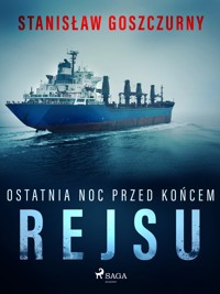 Ostatnia noc przed końcem rejsu - Goszczurny Stanisław - ebook + audiobook