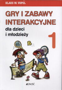 Gry i zabawy interakcyjne dla dzieci i młodzieży 1 - Klaus W. Vopel - ebook