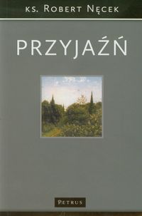Przyjaźń - Nęcek Robert - książka